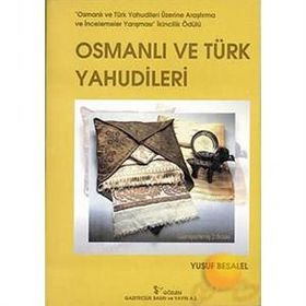 OSMANLI VE TÜRK YAHUDILERI - YUSUF BESALEL