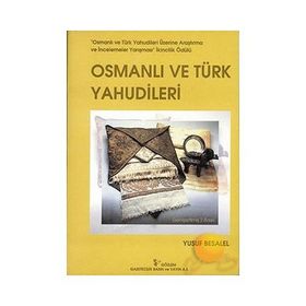 OSMANLI VE TÜRK YAHUDILERI - YUSUF BESALEL