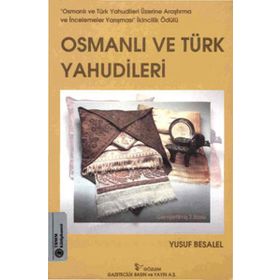 OSMANLI VE TÜRK YAHUDILERI - YUSUF BESALEL