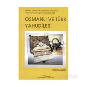 OSMANLI VE TÜRK YAHUDILERI - YUSUF BESALEL