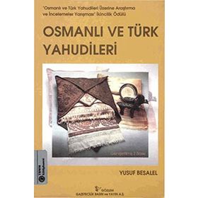 OSMANLI VE TÜRK YAHUDILERI - YUSUF BESALEL