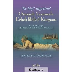 Osmanlı Yazınında Erkeklikler Kurgusu - Kolektif