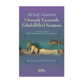 Osmanlı Yazınında Erkeklikler Kurgusu - Kolektif
