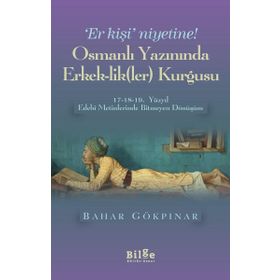 Osmanlı Yazınında Erkeklikler Kurgusu - Kolektif