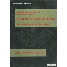OSMANLI YÖNETİM SANATI - KENAN ZIYA TAŞ