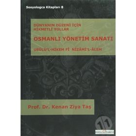 OSMANLI YÖNETİM SANATI - KENAN ZIYA TAŞ