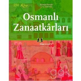 OSMANLI ZANAATKARLARI - SURAIYA FAROQHI