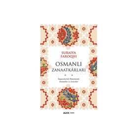 Osmanlı Zanaatkarları - suraiye faroqhi
