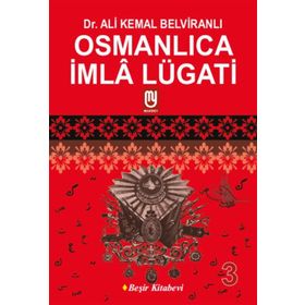 Osmanlıca İmla Lügati - Ali Kemal Belviranlı