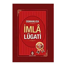 Osmanlıca İmla Lügati - Ali Kemal Belviranlı