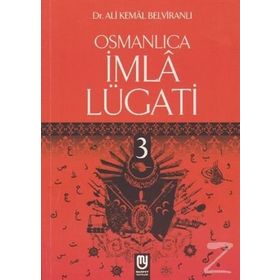 Osmanlıca İmla Lügati - Ali Kemal Belviranlı