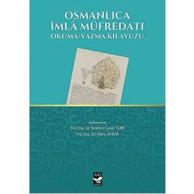Osmanlıca İmla Müfredatı - İbrahim Caner Türk Meriç Aybar