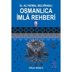 Osmanlıca İmla Rehberi 2 - Ali Kemal Belviranlı