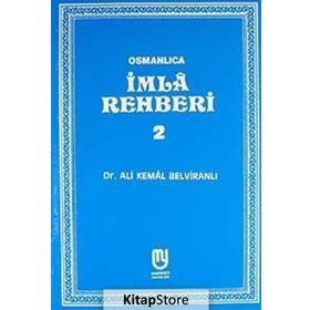 Osmanlıca İmla Rehberi 2 - Ali Kemal Belviranlı