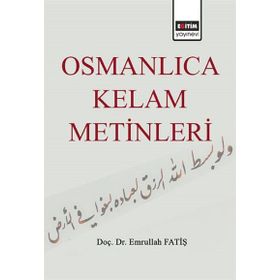 Osmanlıca Kelam Metinleri - Emrullah Fatiş