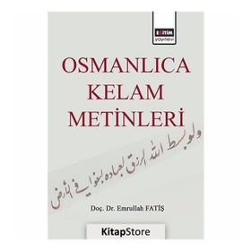 Osmanlıca Kelam Metinleri - Emrullah Fatiş