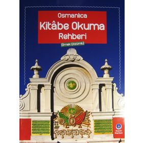 Osmanlıca Kitabe Okuma Rehberi Örnek Çözümlü - Metin Uçar