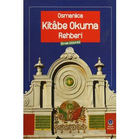 Osmanlıca Kitabe Okuma Rehberi Örnek Çözümlü - Metin Uçar