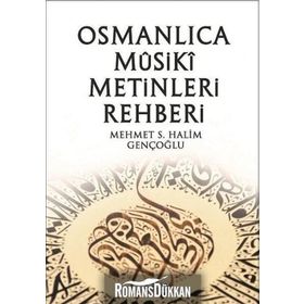 Osmanlıca Musiki Metinleri Rehberi - Mehmet S. Halim Gençoğlu