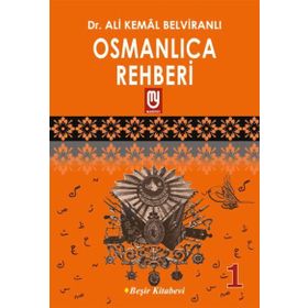 Osmanlıca Rehberi - 1 - Ali Kemal Belviranlı