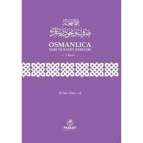 Osmanlıca Sarf ve Nahiv Dersleri 3. Kısım - El-Hac Hafız Ali