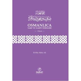 Osmanlıca Sarf ve Nahiv Dersleri 3. Kısım - El-Hac Hafız Ali