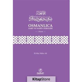 Osmanlıca Sarf ve Nahiv Dersleri 3. Kısım - El-Hac Hafız Ali