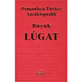 OSMANLICA-TÜRKÇE ANSIKLOPEDIK BÜYÜK LÛGAT - HEYET