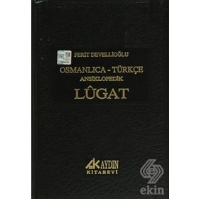 OSMANLICA-TÜRKÇE ANSIKLOPEDIK LUGAT - FERIT DEVELLİOĞLU
