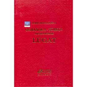 OSMANLICA-TÜRKÇE ANSIKLOPEDIK LUGAT - FERIT DEVELLİOĞLU