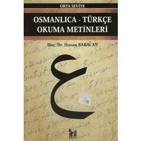 Osmanlıca Türkçe Okuma Metinleri 20 - Hasan Babacan