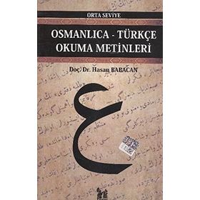 Osmanlıca Türkçe Okuma Metinleri 20 - Hasan Babacan