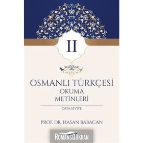 OSMANLICA-TÜRKÇE OKUMA METINLERI - BAŞLANGIÇ SEVIYESI-2 - HASAN BABACAN
