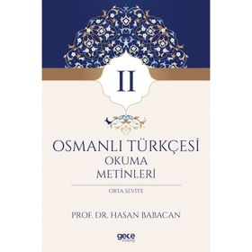 OSMANLICA-TÜRKÇE OKUMA METINLERI - BAŞLANGIÇ SEVIYESI-2 - HASAN BABACAN
