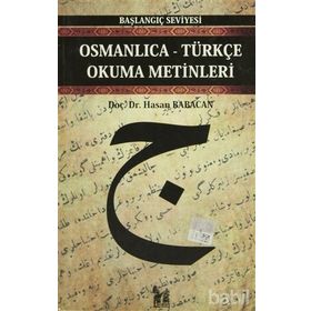 OSMANLICA-TÜRKÇE OKUMA METINLERI - BAŞLANGIÇ SEVIYESI-2 - HASAN BABACAN