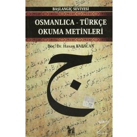 OSMANLICA-TÜRKÇE OKUMA METINLERI - BAŞLANGIÇ SEVIYESI-2 - HASAN BABACAN