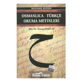 OSMANLICA-TÜRKÇE OKUMA METINLERI - BAŞLANGIÇ SEVIYESI-3 - HASAN BABACAN