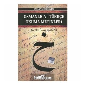 OSMANLICA-TÜRKÇE OKUMA METINLERI - BAŞLANGIÇ SEVIYESI-4 - HASAN BABACAN