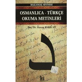 OSMANLICA-TÜRKÇE OKUMA METINLERI - BAŞLANGIÇ SEVIYESI-5 - HASAN BABACAN
