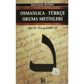 OSMANLICA-TÜRKÇE OKUMA METINLERI - BAŞLANGIÇ SEVIYESI-5 - HASAN BABACAN