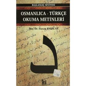 OSMANLICA-TÜRKÇE OKUMA METINLERI - BAŞLANGIÇ SEVIYESI-5 - HASAN BABACAN