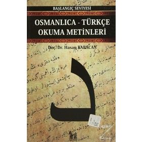 OSMANLICA-TÜRKÇE OKUMA METINLERI - BAŞLANGIÇ SEVIYESI-5 - HASAN BABACAN