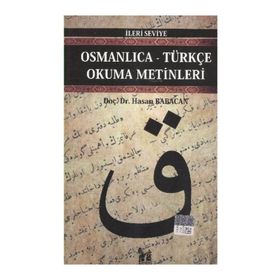 OSMANLICA-TÜRKÇE OKUMA METINLERI - İLERİ SEVIYE-1 - HASAN BABACAN