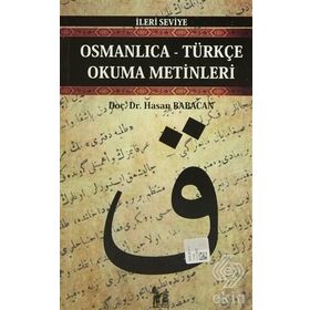 OSMANLICA-TÜRKÇE OKUMA METINLERI - İLERİ SEVIYE-1 - HASAN BABACAN