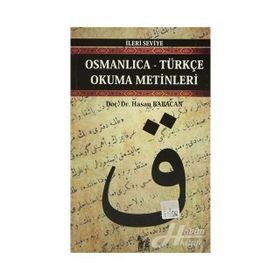 OSMANLICA-TÜRKÇE OKUMA METINLERI - İLERİ SEVIYE-1 - HASAN BABACAN