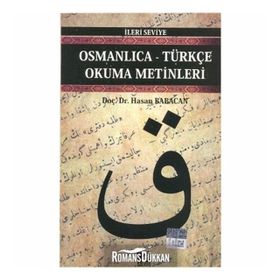 OSMANLICA-TÜRKÇE OKUMA METINLERI - İLERİ SEVIYE-1 - HASAN BABACAN