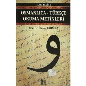 OSMANLICA-TÜRKÇE OKUMA METINLERI - İLERİ SEVIYE-10 - HASAN BABACAN