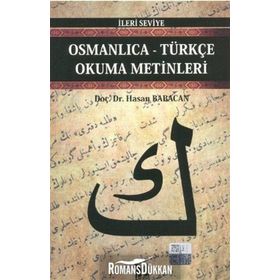 OSMANLICA-TÜRKÇE OKUMA METINLERI - İLERİ SEVIYE-2 - HASAN BABACAN
