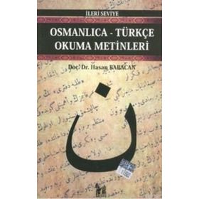 OSMANLICA-TÜRKÇE OKUMA METINLERI - İLERİ SEVIYE-5 - HASAN BABACAN