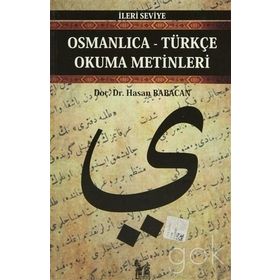 OSMANLICA-TÜRKÇE OKUMA METINLERI - İLERİ SEVIYE-6 - HASAN BABACAN